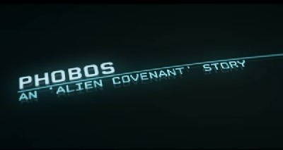 Watch Phobos, an Alien: Covenant story!