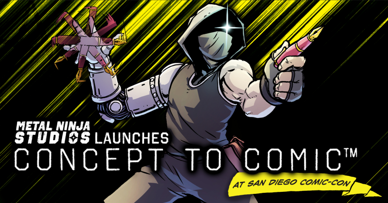 Metal Ninja Studios launches Concept to Comic ahead of San Diego Comic-Con 2025!
