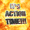 Its Action Time